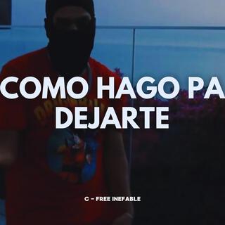 Como hago pa dejarte