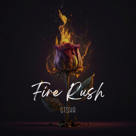 Fire Rush | Boomplay Music