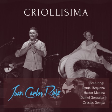 Criollisima ft. Héctor Medina, Daniel Requena, Daniel Gonzalez & Orestes Gomez