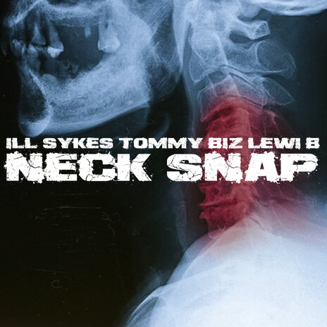 Neck Snap ft. Ill Sykes & Lewi B | Boomplay Music