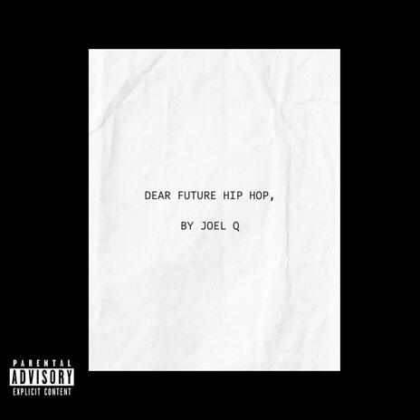 Dear Future Hip Hop, | Boomplay Music