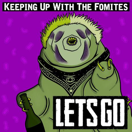 Keeping Up With The Fomites | Boomplay Music