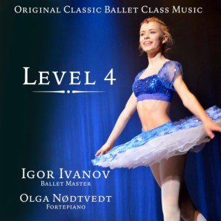 Original Classic Ballet Class Music. Level 4