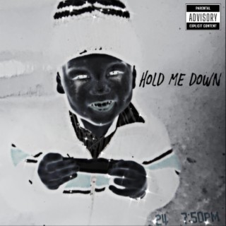 Hold Me Down