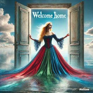 Welcome Home lyrics | Boomplay Music