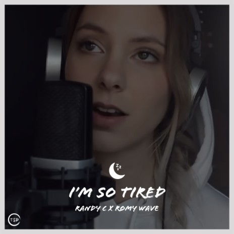 I'm So Tired ft. Romy Wave | Boomplay Music