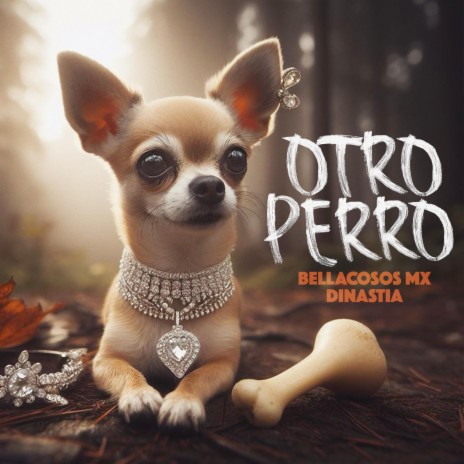 Otro Perro ft. La Dinastia | Boomplay Music