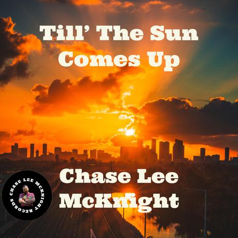 Till' The Sun Comes Up | Boomplay Music