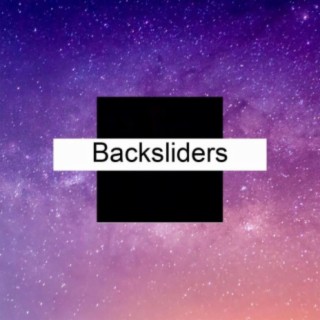 Backsliders