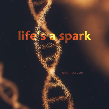 Life's a Spark | Boomplay Music