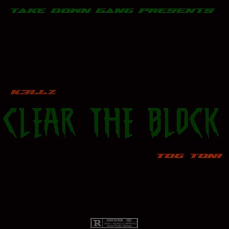 CLEAR DA BLOCK ft. TDG TONI | Boomplay Music