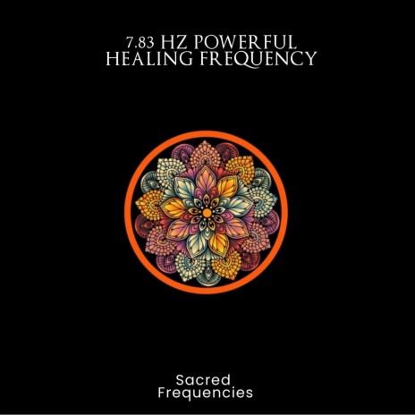7.83 Hz Powerful Healing Frequency | Boomplay Music