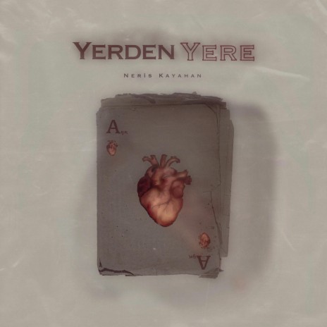 Yerden Yere | Boomplay Music