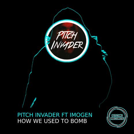 How We Used To Bomb (Radio Edit) ft. Imogen | Boomplay Music