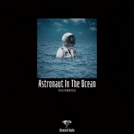Astronaut in the Ocean (Instrumental) | Boomplay Music