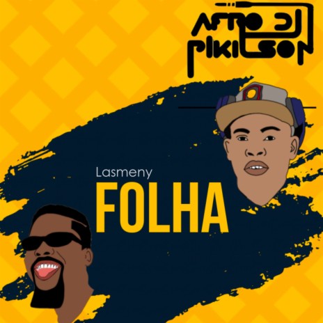 Folha ft. Dj Afro Pikilson | Boomplay Music