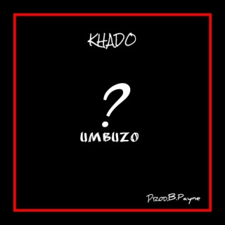 UMBUZO? (feat. Babylone Payne)