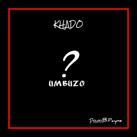 UMBUZO? (feat. Babylone Payne) | Boomplay Music