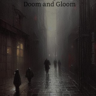 Doom and Gloom