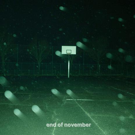 end of november | Boomplay Music