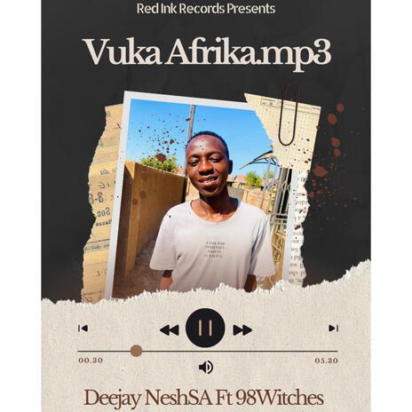 Vuka Afrika ft. 98Witches | Boomplay Music