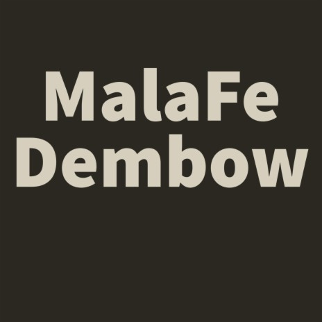 MALAFE DEMBOW | Boomplay Music