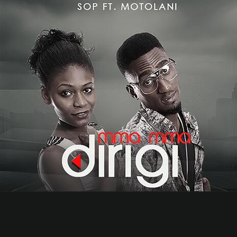 Mma mma dirigi ft. Motolani | Boomplay Music