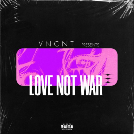 LOVE NOT WAR | Boomplay Music