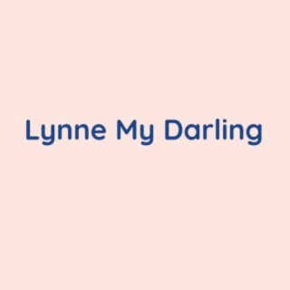 Lynne My Darling