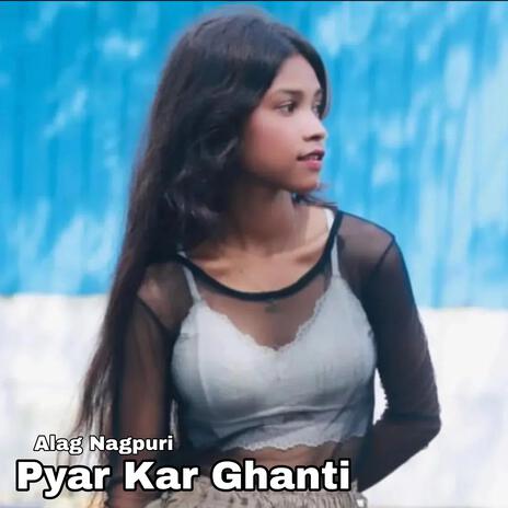 Pyar Kar Ghanti | Boomplay Music