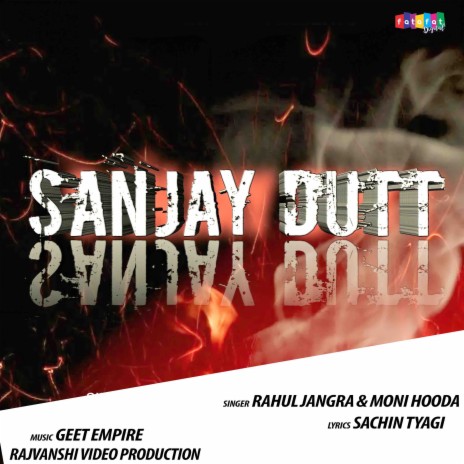 Sanjay Dutt ft. Moni Hooda | Boomplay Music