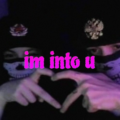 im into u | Boomplay Music