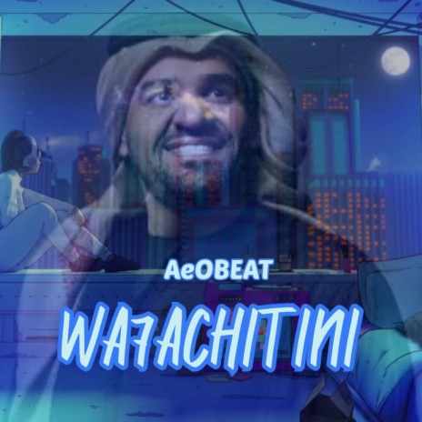 WA7ACHTINI | Boomplay Music