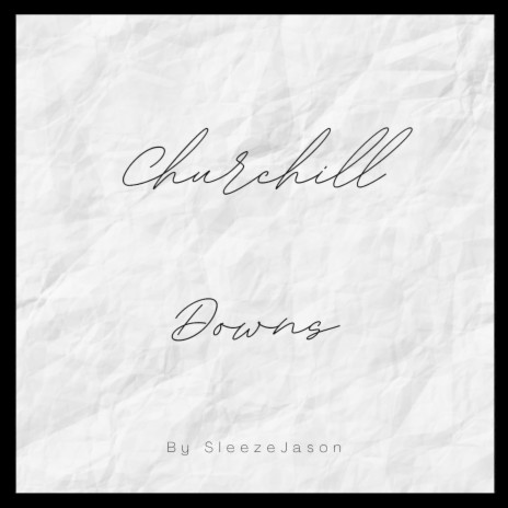 Churchill Downs | Boomplay Music
