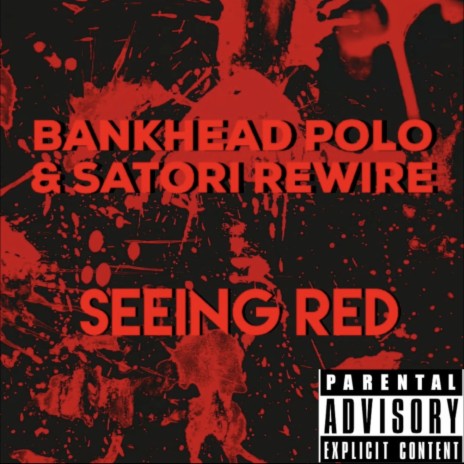 Seeing Red ft. Bankhead Polo