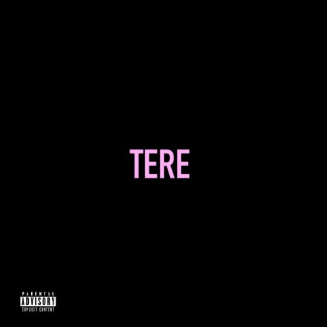 TERE | Boomplay Music