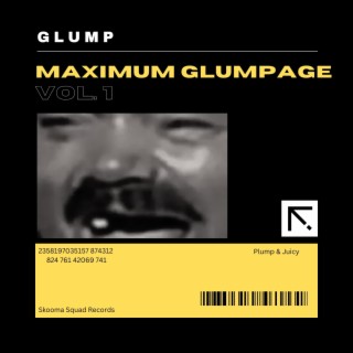 Maximum Glumpage, Vol. 1 (2010-2019)