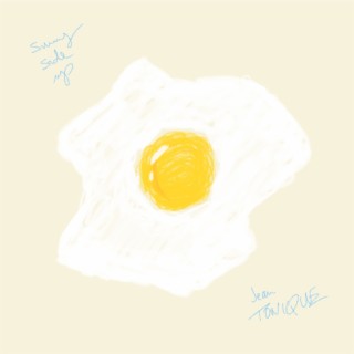 sunny side up