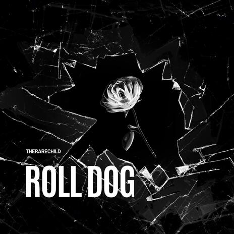 Roll Dog | Boomplay Music