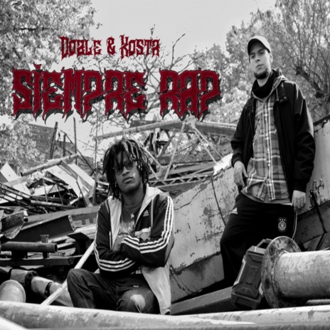 Siempre Rap ft. Doble C | Boomplay Music