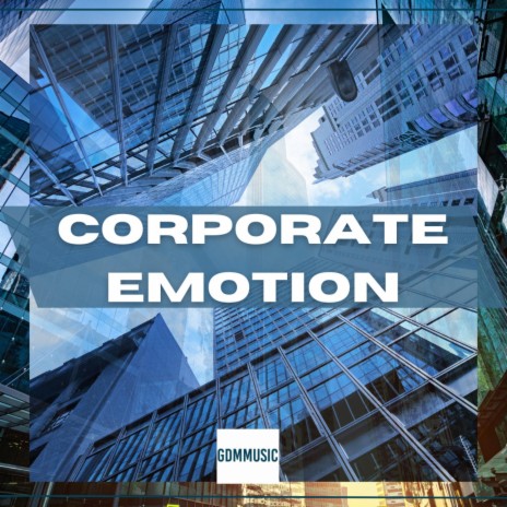 Corporate Emotion | Boomplay Music