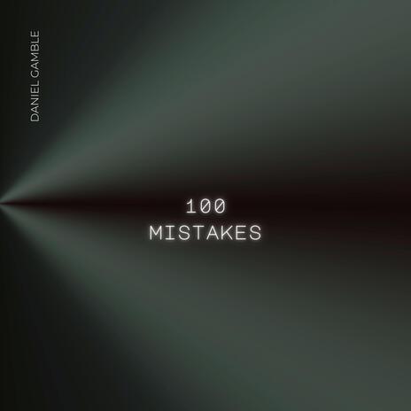 100 Mistakes | Boomplay Music