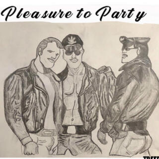 Pleasure to Party