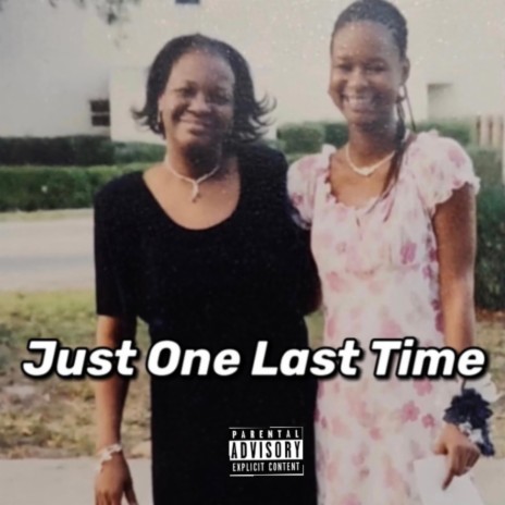 Just One Last Time | Boomplay Music