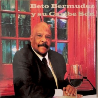 Beto Bermudez y su Caribe Son