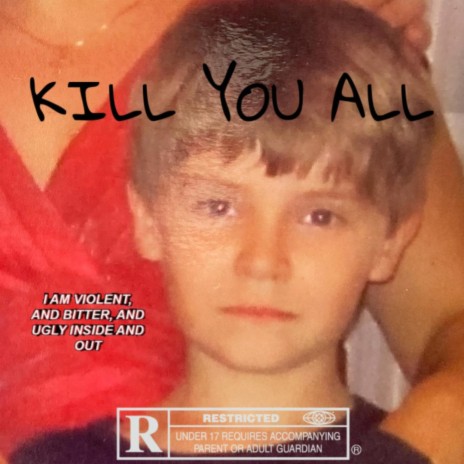 Kill You All