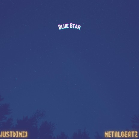 Blue Star ft. JustDimi3 | Boomplay Music
