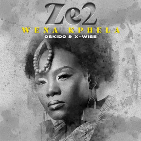 Wena Kphela ft. X-Wise & Oskido | Boomplay Music