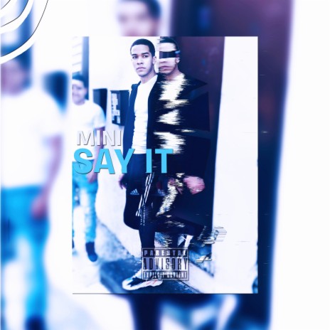 Say It | Boomplay Music