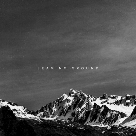 Leaving Ground | Boomplay Music